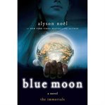 Blue moon: [a novel] cover image