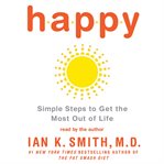 Happy: simple steps for getting the life you want cover image