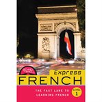 French 1. The Fast Lane to Learning French cover image