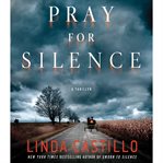 Pray for silence: a thriller cover image