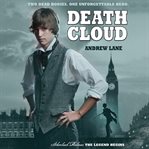 Death cloud : Sherlock Holmes the legend begins cover image