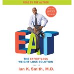 Eat: the effortless weight loss solution cover image