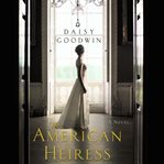 The American heiress cover image