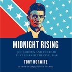 Midnight rising: John Brown and raid that sparked the Civil War cover image