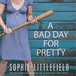 A bad day for pretty cover image