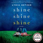 Shine shine shine : a novel cover image