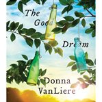 The good dream: a novel cover image