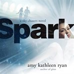 Spark : a Sky chasers novel cover image