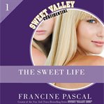 The sweet life: an e-serial cover image
