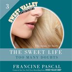 The sweet life. #3, Too many doubts cover image