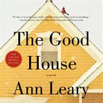 The good house : a novel cover image