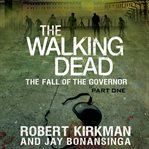 The walking dead : the fall of the governor cover image