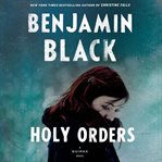 Holy orders : a Quirke novel cover image