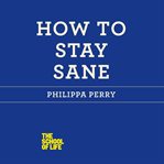 How to stay sane cover image