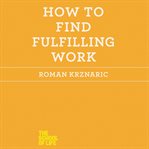 How to find fulfilling work cover image