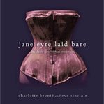 Jane Eyre laid bare cover image