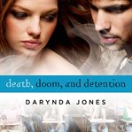 Death, doom, and detention cover image