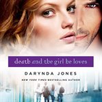 Death and the girl he loves cover image