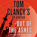 Tom Clancy's op-center. Out of the ashes cover image