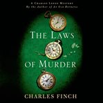 The laws of murder: a Charles Lenox mystery cover image