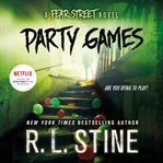 Party games : a Fear Street novel cover image