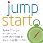 Jumpstart. Spark Change in Your Life cover image