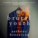 Brutal youth : a novel cover image
