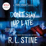 Don't stay up late : a Fear Street novel cover image