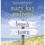 Beach town: a novel cover image