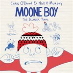 Moone boy : the blunder years cover image
