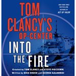 Into the fire : a novel cover image