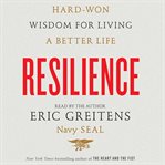 Resilience: hard-won wisdom for living a better life cover image