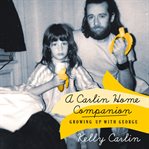 A Carlin home companion : growing up with George cover image
