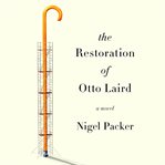 The restoration of Otto Laird : a novel cover image