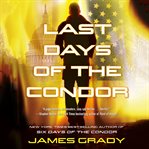 Last days of the condor cover image