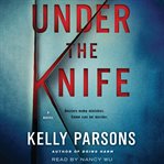 Under the knife : a novel cover image