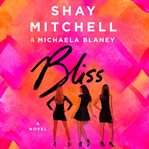 Bliss : a novel cover image
