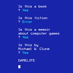 Gamelife : a memoir cover image