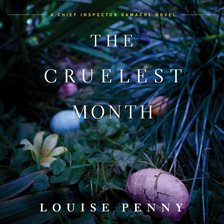 april is the cruelest month louise penny