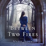 Between two fires cover image