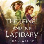 The jewel and her lapidary cover image