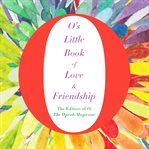 O's little book of love & friendship cover image