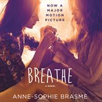 Breathe : a novel cover image