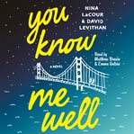 You know me well : a novel cover image