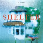 Shelter : a novel cover image