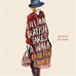 Lillian Boxfish takes a walk : a novel cover image