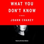 What you don't know : a novel cover image