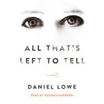 All that's left to tell : a novel cover image