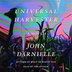 Universal harvester : a novel cover image