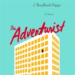 The adventurist : a novel cover image